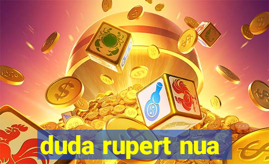 duda rupert nua